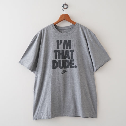 NIKE "I'm that dude." print tee